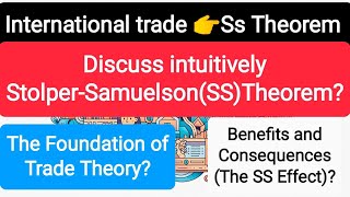 The #Stolper-Samuelson(sS) Theorem?The Foundation of #Trade_Theory?Benefits & Effect of #Ss_Theorem?