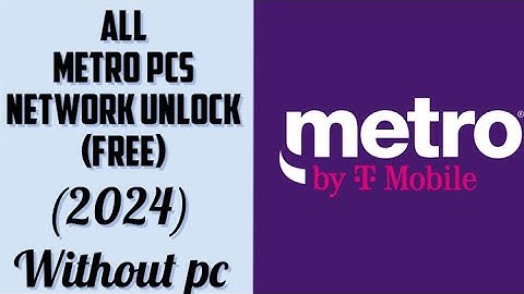 All metro pcs Network unlock (2025)