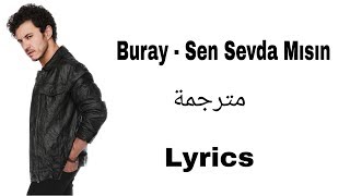 Buray - Sen Sevda Mısın مترجمة للعربي