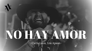 No Hay Amor - Carin Leon Ft. Los Apson (LETRA)