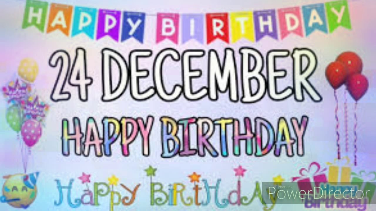 BIRTHDAY VIDEO( 24 December) YouTube