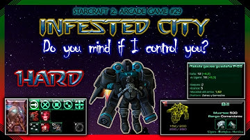 Starcraft 2 (Arcade Game #29) - INFESTED CITY OFFICIAL US - Do you mind if I control you?