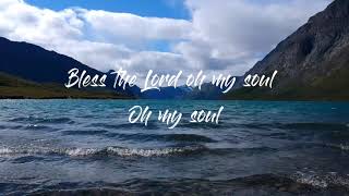 Video thumbnail of "Bless The Lord Oh My Soul Lyrics | #Worshipsong"