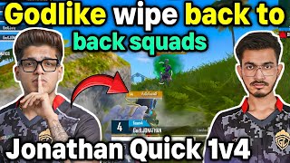 Godlike wipe back to back squads 🔥 Jonathan quick 1v4 clutch 🥵