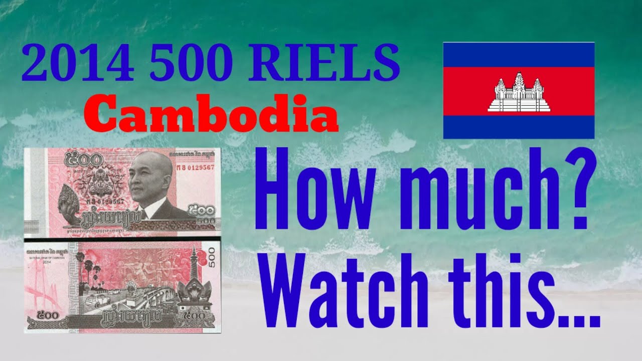 How Much Is 500 Cambodian Money Worth