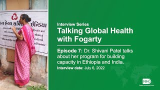 Episode 7: Dr. Shivani Patel talks about her program for building capacity in Ethiopia and India