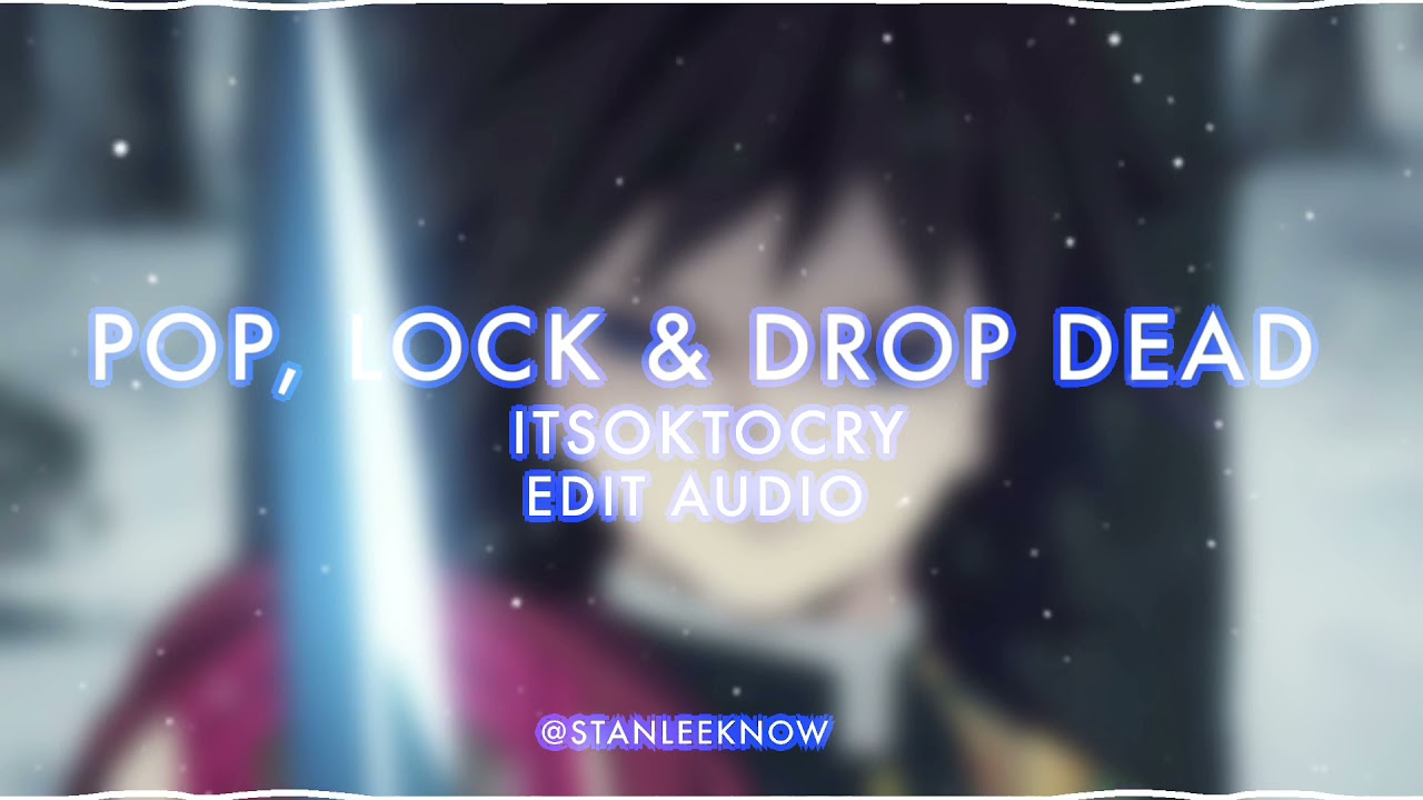 Pop, Lock & Drop Dead Edit Audio - stanleeknow - YouTube Music.