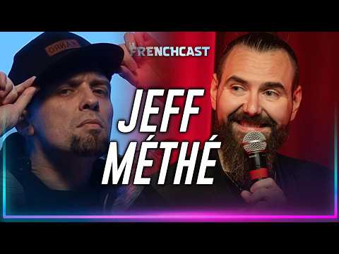 Jeff Méthé | Le Frenchcast