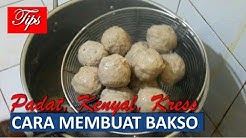 TIPS MEMBUAT BAKSO YANG PADAT, KENYAL DAN KRESS - Durasi: 10.41. 