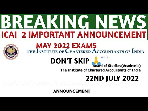 Breaking News | ICAI 2 Important Announcement | CA Exam May 2022 | ICAI Exam may 2022
