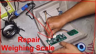 Repair of Weighing Scale | Scale Repairing | Repair Weighing Machine | Repair Digital Weighing Scale