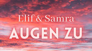 Elif & Samra - Augen zu (lyrics) Resimi