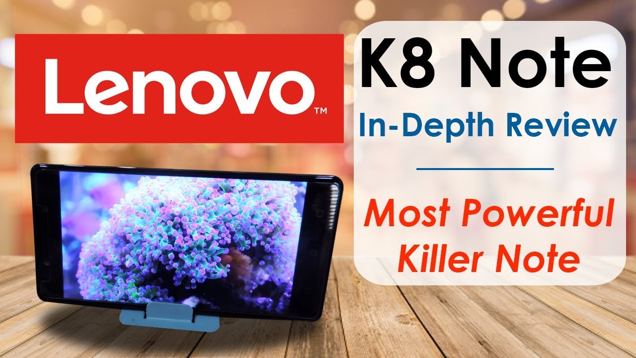 Lenovo K8 Note In-Depth Review | Is it Killer Note or Not ???