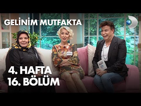 Gelinim Mutfakta 4. Hafta 16. Bölüm