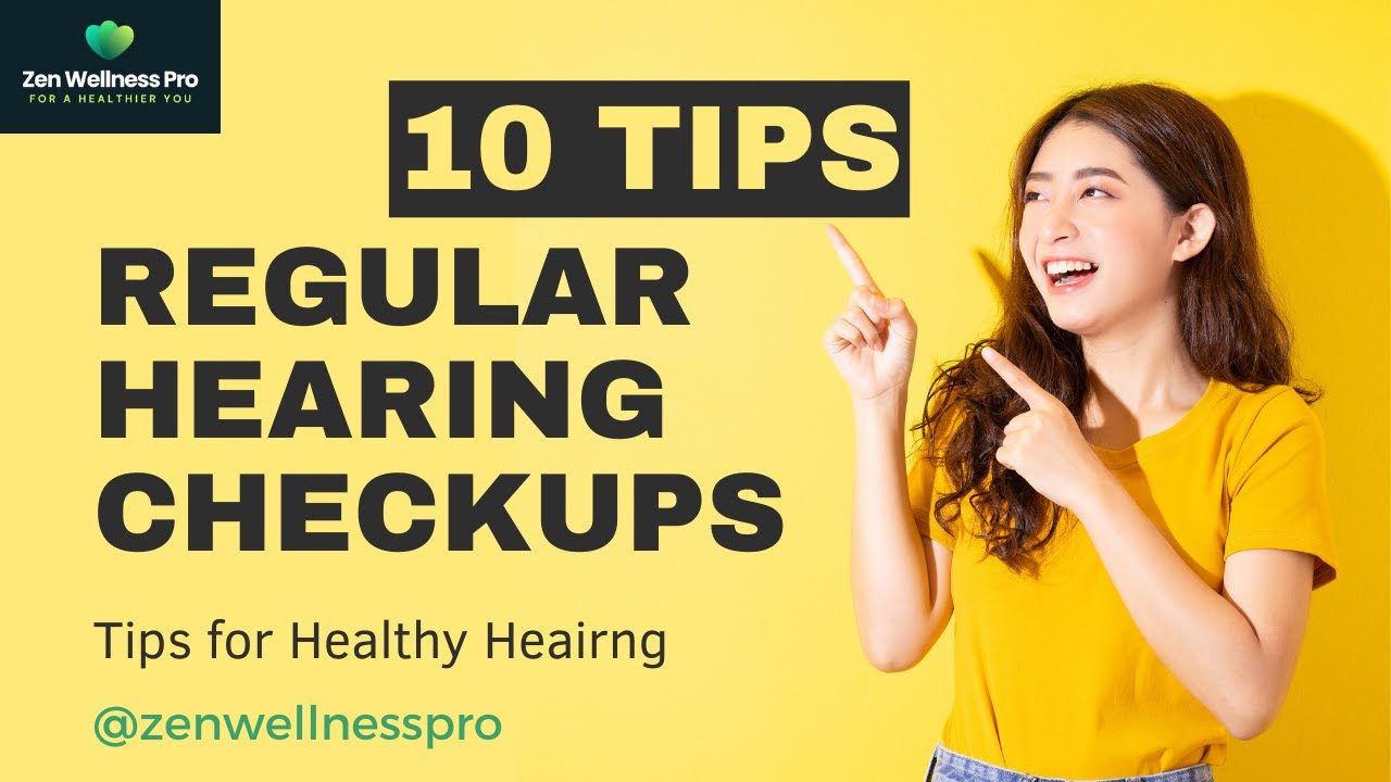 Tips for Healthy Hearing Health CheckUps Healthy Hearing