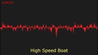 High Speed Boat - Sound Effect