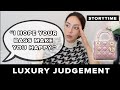 "I HOPE THEY MAKE YOU HAPPY” - Storytime + Luxury Judgement