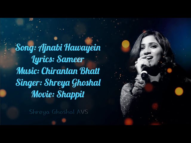 Ajnabi Hawayein | Shaapit | Shreya Ghoshal | AVS lyrics Song class=