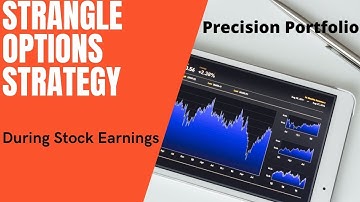 How To Use The "Long Strangle Strategy" During Stock Earnings