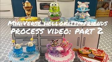MiniVerse HelloKitty&Friends: PROCESS VIDEO
