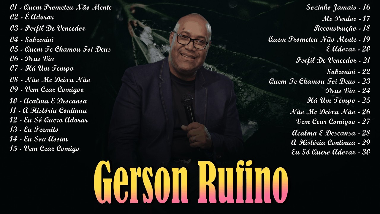 Gerson Rufino || Promessas de Deus,Santo Espírito,Louvor Vivo...As Melhores Canções Gospel 2026