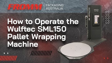 How to Operate the Wulftec SML150 Pallet Wrapping Machine - User Guide