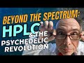 Beyond the spectrum hplc  the psychedelic revolution   the mycogeeky podcast