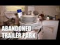 Abandoned Trailer Park Community (Squatters!)