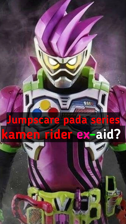 Jumpscare pada series kamen rider ex-aid? #仮面ライダー #kamenrider #kamenriderexaid