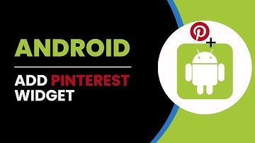 How To Add Pinterest Widget Android