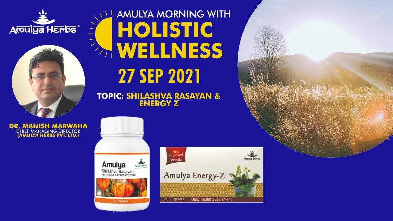 Amulya Morning with Holistic Wellness (Amulya Silashwa Rasayan & Energy ...