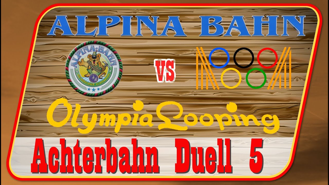 dark web Achterbahn Duell Folge 5 - Alpina Bahn vs. Olympia Looping