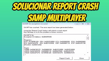Como Solucionar el error de  Report Crash en Samp Multiplayer / Solución 100% /  Tutorial 2017