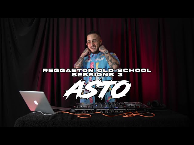 REGGAETON OLD SCHOOL SESSIONS 3 - DJ ASTO class=