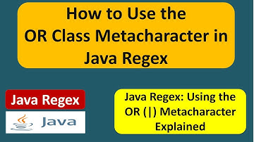 How to Use the OR Class Metacharacter in Java Regex | Java Regular Expressions | Regex in java