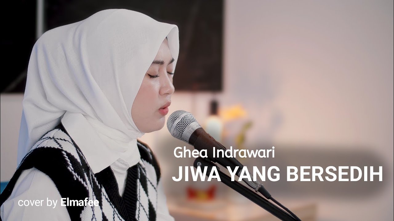 JIWA YANG BERSEDIH - GHEA INDRAWARI | cover by Elmafee - YouTube