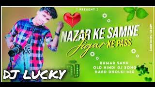 Nazar Ke Samne Jigar Ke Pass  Dj Lucky Crj 9262645267 Kumar sanu 2022 song in Hindi Mix