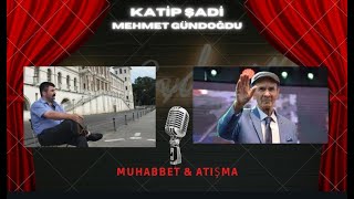 Katip Şadi & Mehmet Gündoğdu - Otantik Atışma