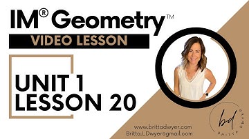 Unit 1 Lesson 20 Video Lesson IM® GeometryTM authored by Illustrative Mathematics®