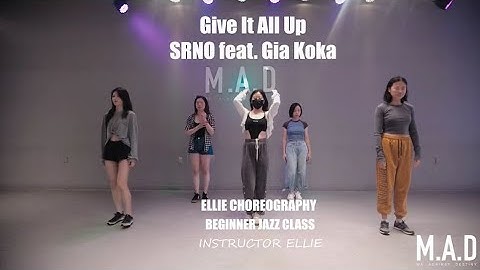 Give it All Up - SRNO feat. Gia KokaEllie ChoreographyBeginner JAZZ ClassInstructor: Ellie