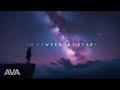 Lost between the stars | AVA Relax EDM Top Trending