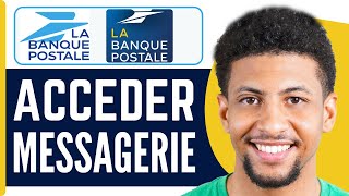 Comment Accéder À La Messagerie De La Banque Postale ( En 2026 )