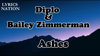 Diplo & Bailey Zimmerman - Ashes OFFICIAL MUSIC Lyrics