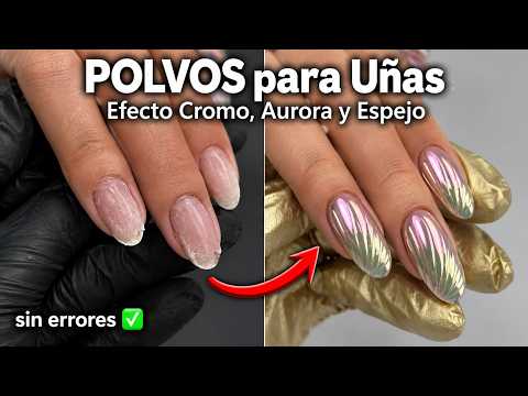 POLVOS para Uñas: Efecto Cromo, Aurora y 3D Coreano | TODO lo que debes saber ✨