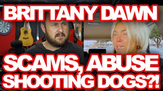 Brittany Dawn | Scammer Turned Fundamental Christian? | Her Husband Got Fired For What? | Shot Dog!