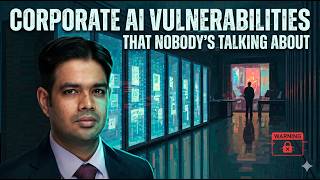 Corporate AI Vulnerabilities That Nobody's Talking About