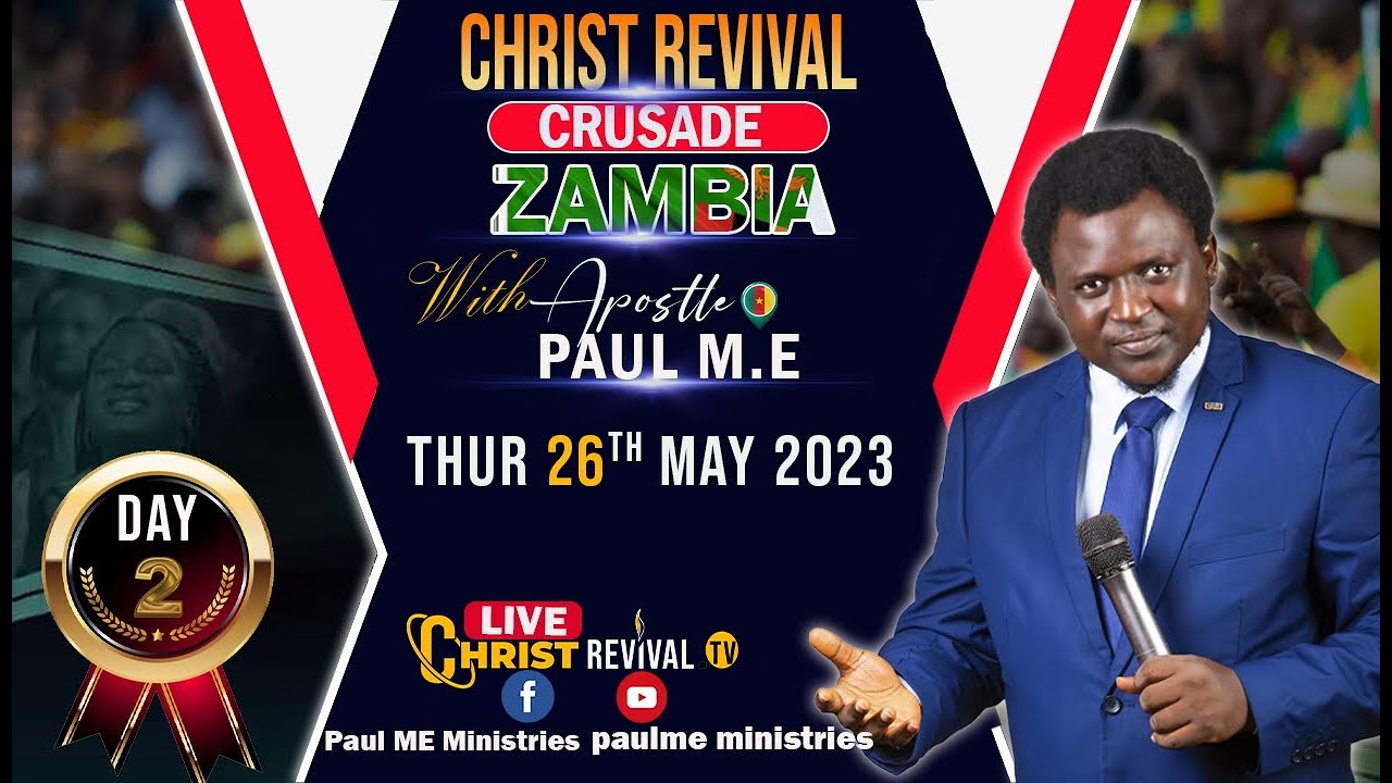 The Zambia ChristRevival Crusade with Apostle Paul M.E -Day 2 - YouTube