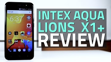Intex Aqua Lions X1 Plus Review | Drop Tests, Camera Tests, Specs, and More