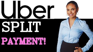 How To Split Payment On Uber (2025)