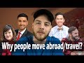 Why people move abroad/travel?